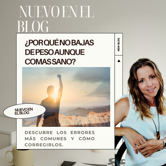 ¿Por qué no bajas de peso aunque comas sano?